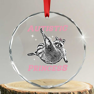 Funny Autistic Princess Crystal Glass Ornament Autism Awareness Raccoon TS11 Transparent Glass 3'' Circle Print Your Wear