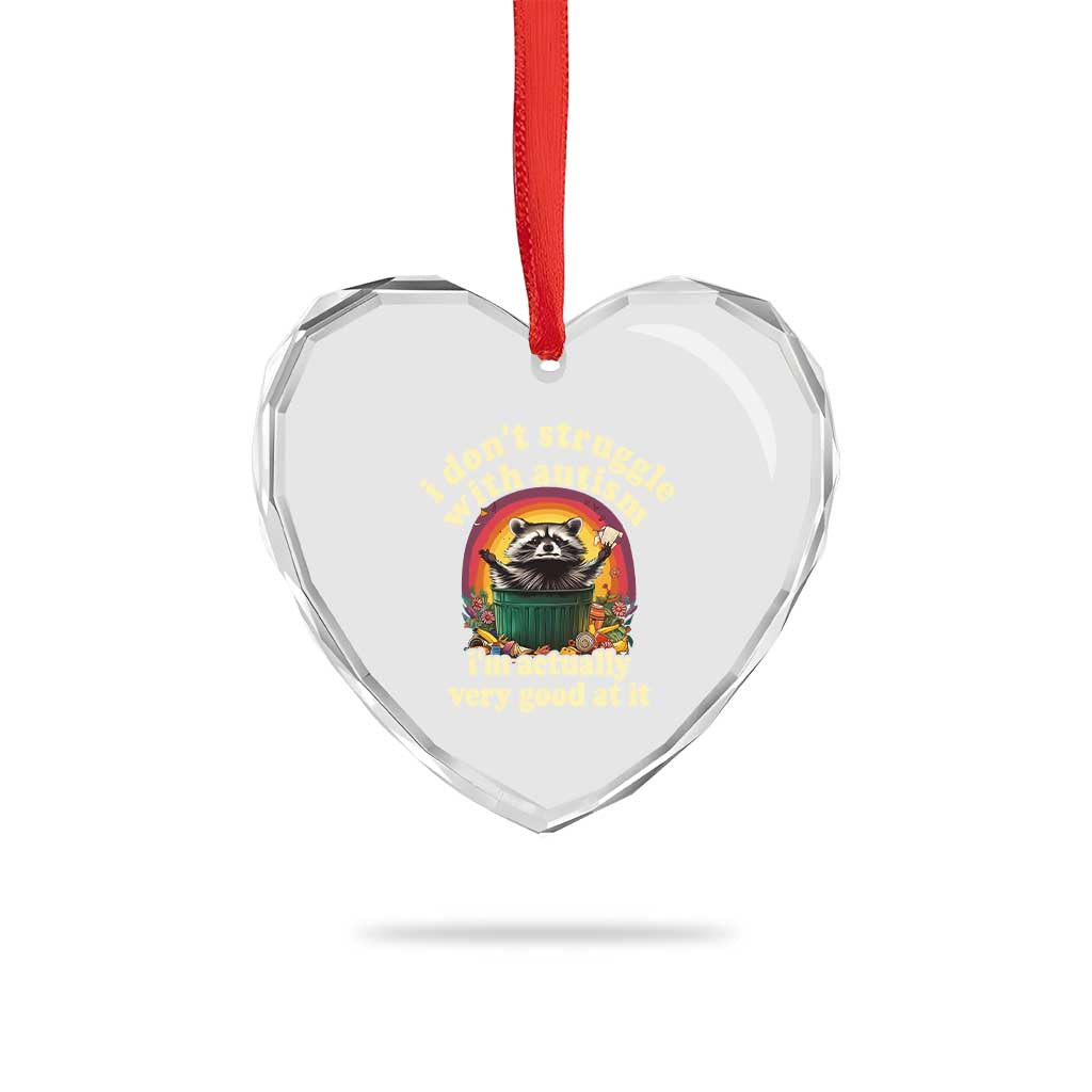 Funny Autistic Raccoon Meme Heart Crystal Glass Ornament I Don't Struggle With Autism TS02 Print Your Wear
