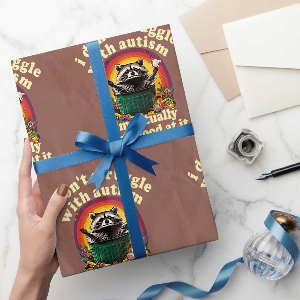 Funny Autistic Raccoon Meme Wrapping Paper Roll I Don't Struggle With Autism TS02 Mocha Print Your Wear