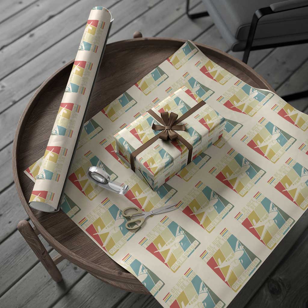 Funny Aviation Pilot Wrapping Paper Roll Be Nice I Might Be Your Piolot Someday TS14 Beige Print Your Wear