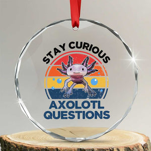 Funny Axolotl Pun Crystal Glass Ornament I Stay Curious Axolotl Question Retro TS02 Transparent Glass 3'' Circle Print Your Wear