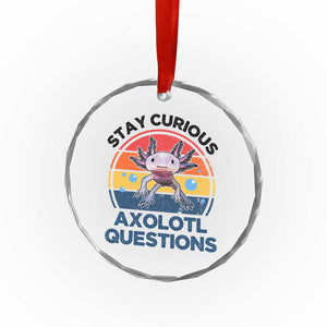 Funny Axolotl Pun Crystal Glass Ornament I Stay Curious Axolotl Question Retro TS02 Print Your Wear