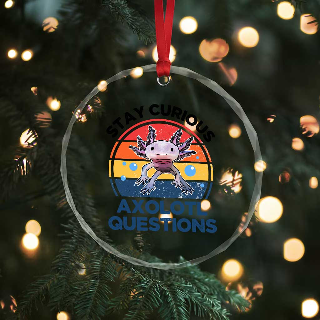 Funny Axolotl Pun Crystal Glass Ornament I Stay Curious Axolotl Question Retro TS02 Print Your Wear