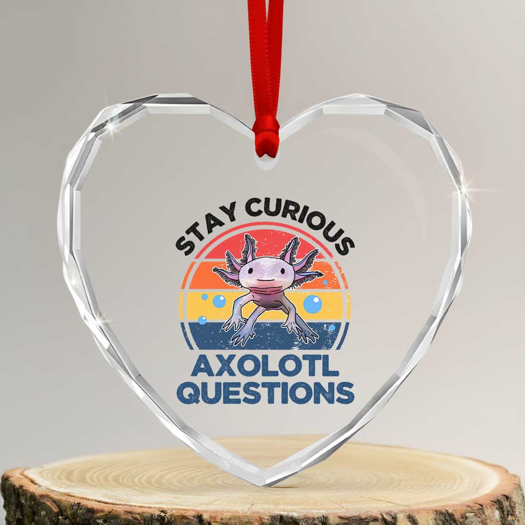 Funny Axolotl Pun Heart Crystal Glass Ornament I Stay Curious Axolotl Question Retro TS02 Transparent Glass 3'' Heart Print Your Wear
