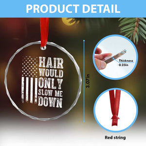 Funny Bald Pride Hair Would Only Slow Me Down Crystal Glass Ornament Distressed Patriotic US Flag Bald Men Joke TS02 Print Your Wear