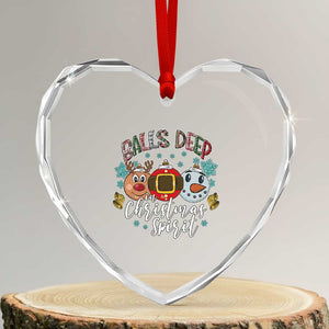 Funny Balls Deep In Christmas Spirit Heart Crystal Glass Ornament Xmas Humorous Festive TS11 Transparent Glass 3'' Heart Print Your Wear