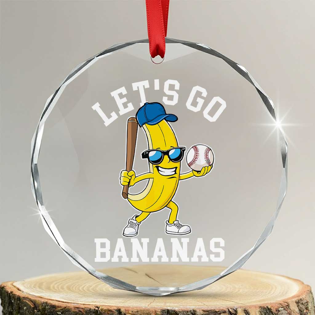 Funny Banana Crystal Glass Ornament Lets Go Bananas TS10 Transparent Glass 3'' Circle Print Your Wear