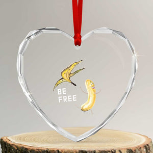 Funny Banana Striptease Be Free Graphic Heart Crystal Glass Ornament TS12 Transparent Glass 3'' Heart Print Your Wear