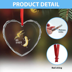 Funny Banana Striptease Be Free Graphic Heart Crystal Glass Ornament TS12 Print Your Wear