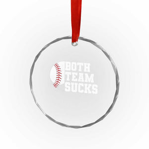 Funny Baseball Crystal Glass Ornament Both Teams Sucks Meme TS10 Print Your Wear