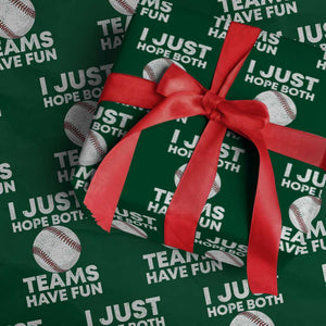 Funny Baseball Wrapping Paper Roll I Just Hope Both Teams Have Fun TS10 Green Print Your Wear