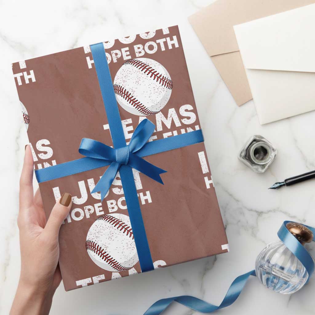 Funny Baseball Wrapping Paper Roll I Just Hope Both Teams Have Fun TS10 Mocha Print Your Wear