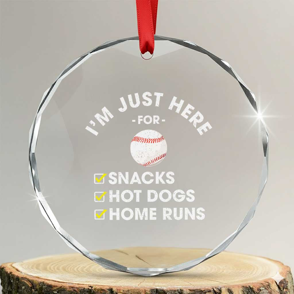 Funny Baseball Food Fans Crystal Glass Ornament Im Just Here for The Snacks Hot Dog TS10 Transparent Glass 3'' Circle Print Your Wear