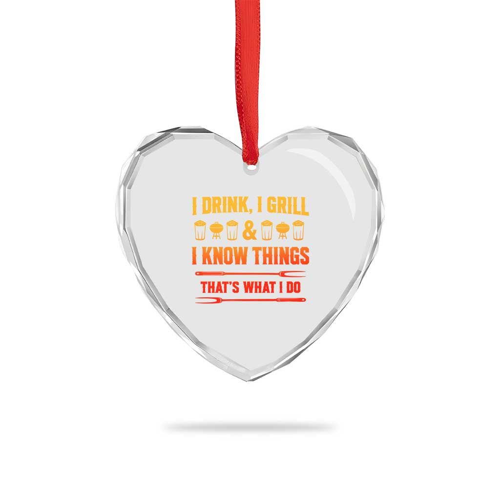Funny BBQ Beer Lovers Heart Crystal Glass Ornament I Drink I Grill And I Know Things Bbq Barbecue Beer TS10 Print Your Wear