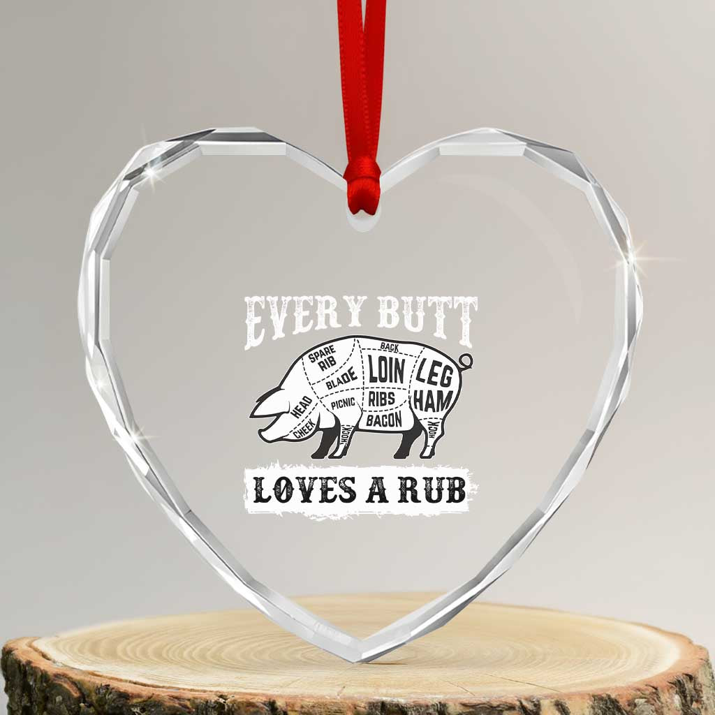 Funny BBQ Grilling Every Butt Loves A Rub Heart Crystal Glass Ornament Barbecue Grill Father's Day - Print Your Wear