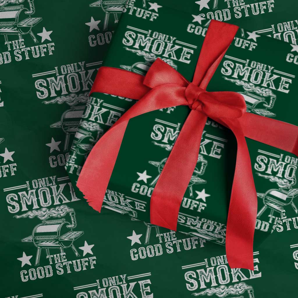 Funny BBQ Grilling I Only Smoke The Good Stuff Wrapping Paper Roll Barbecue Grill Father's Day TS11 Green Print Your Wear
