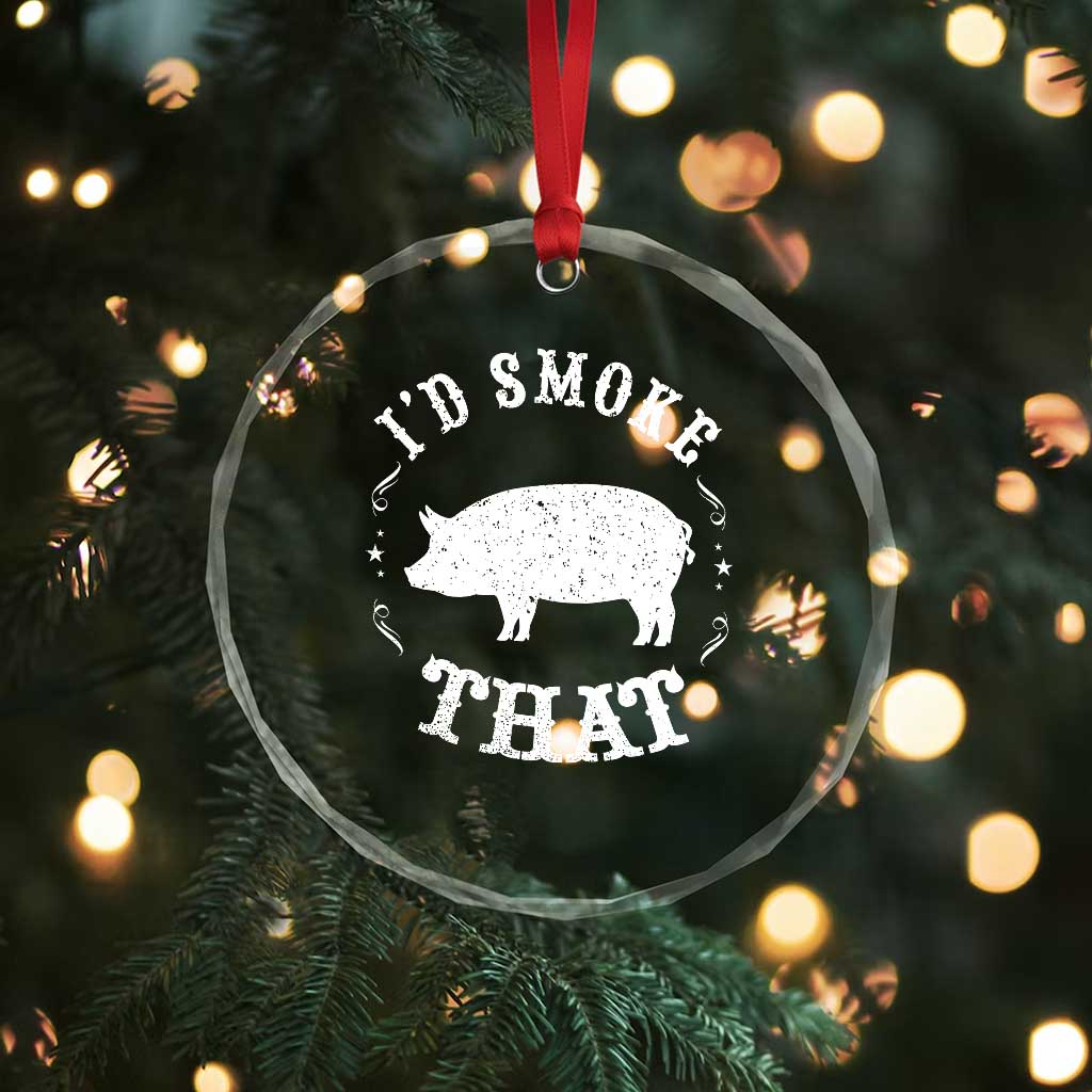Funny BBQ Grilling I'd Smoke That Crystal Glass Ornament Barbecue Grill Father's Day - Print Your Wear