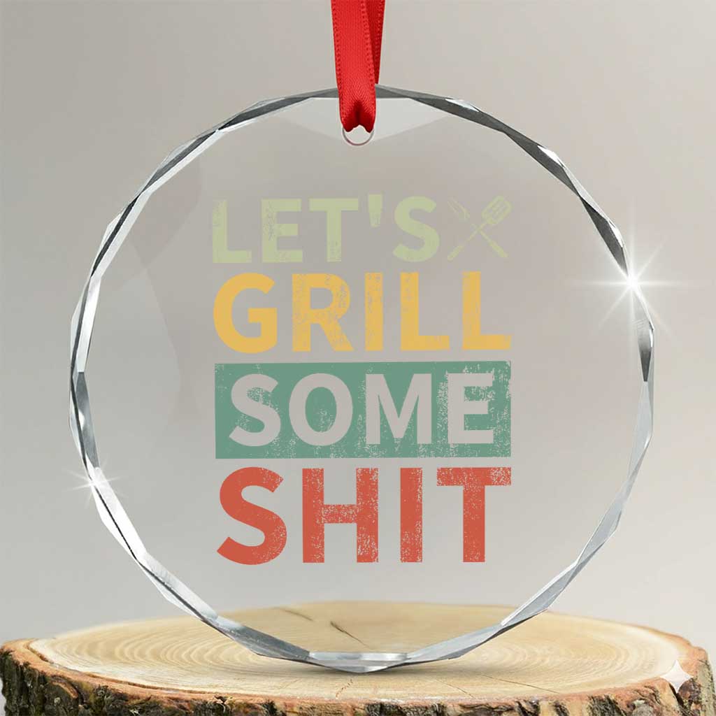 Funny BBQ Grilling Let's Grill Some Shit Crystal Glass Ornament Retro Vintage Barbecue Father's Day - Print Your Wear