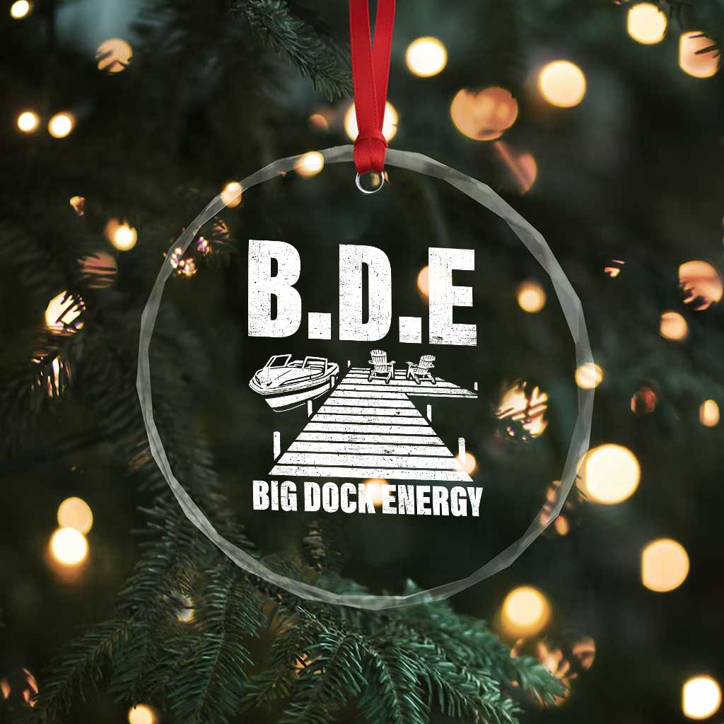 Funny BDE Big Dock Energy Crystal Glass Ornament Lake And Boating Lover TS11 Print Your Wear