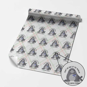Funny Be The Whole Problem Neil the Seal Meme Wrapping Paper Roll Cute Sarcastic Elephant Seal with Name Tag
