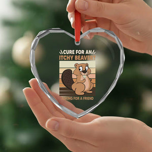 Funny Beaver Heart Crystal Glass Ornament Cure For An Itchy Beaver Ask For A Friend Adult Humor TS02 Print Your Wear