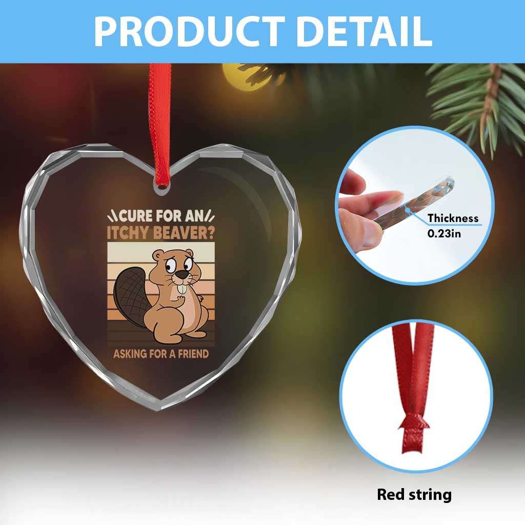 Funny Beaver Heart Crystal Glass Ornament Cure For An Itchy Beaver Ask For A Friend Adult Humor TS02 Print Your Wear