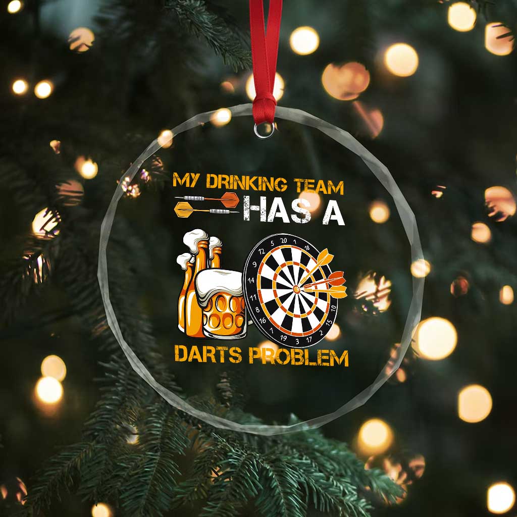Funny Beer Drinking Darts Problem Crystal Glass Ornament Dart Player Team Gift TS12 Print Your Wear
