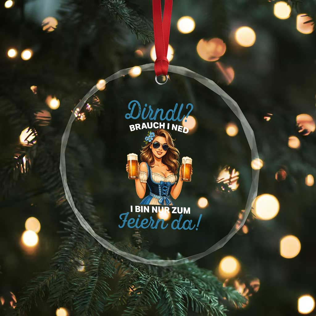 Funny Beer Girl Oktoberfest Crystal Glass Ornament Dirndle I Bin Nur Zum Feiern Da Party TS02 Print Your Wear