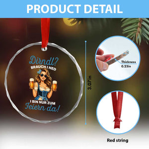 Funny Beer Girl Oktoberfest Crystal Glass Ornament Dirndle I Bin Nur Zum Feiern Da Party TS02 Print Your Wear