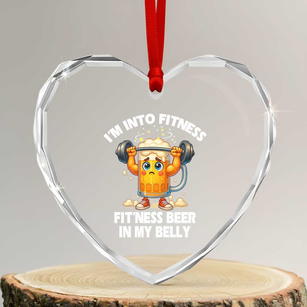 Funny Beer Lover Heart Crystal Glass Ornament I Am Into Fitness Beer in My Belly TS14 Transparent Glass 3'' Heart Print Your Wear
