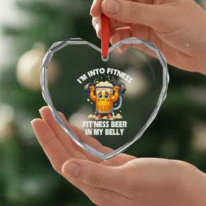 Funny Beer Lover Heart Crystal Glass Ornament I Am Into Fitness Beer in My Belly TS14 Print Your Wear