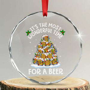 Funny Beer Xmas Tree Crystal Glass Ornament It's the Most Wonderful Time For A Beer TS09 Transparent Glass 3'' Circle Print Your Wear