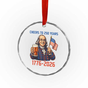 Funny Benjamin Franklin Crystal Glass Ornament Cheers To 250 Years TS12 Print Your Wear