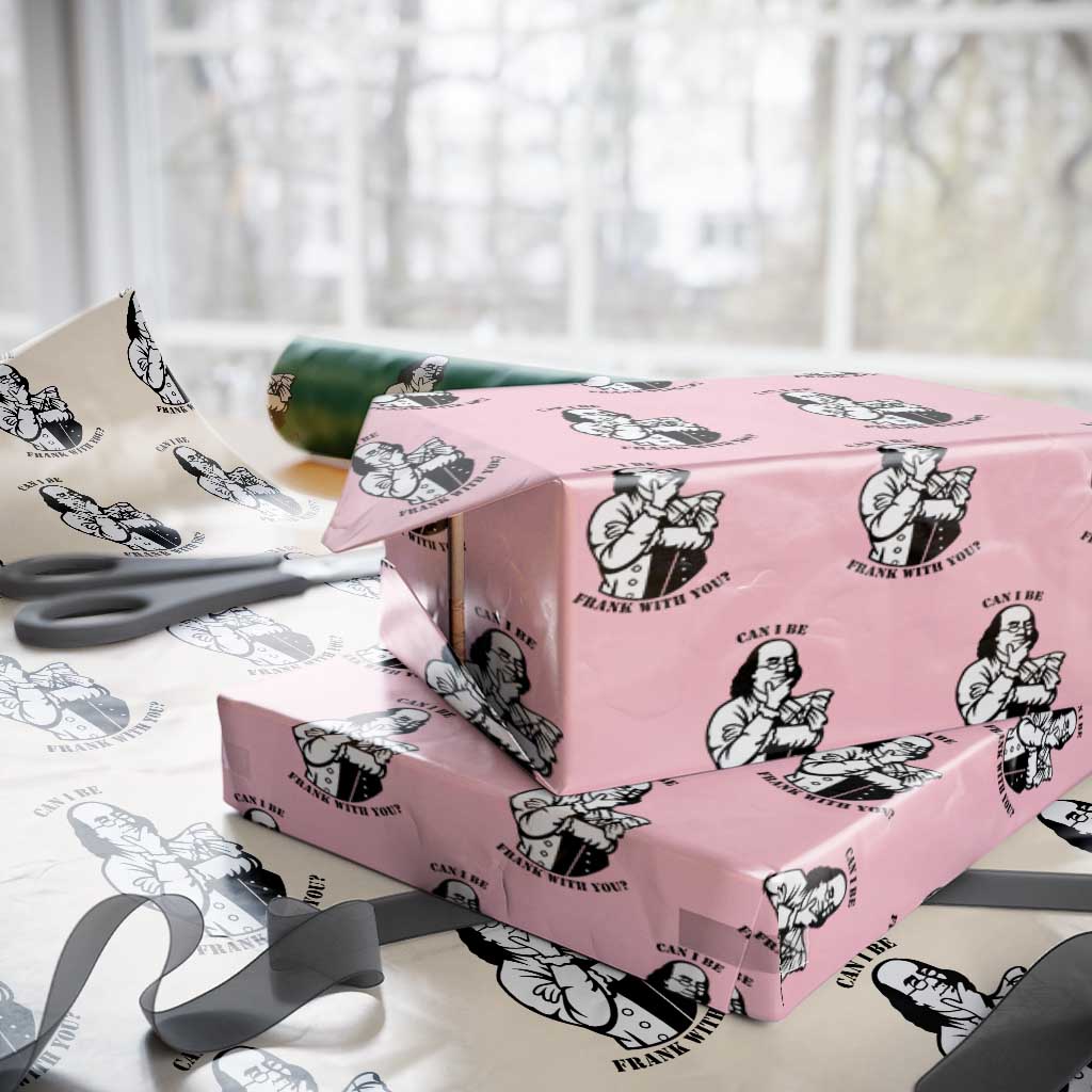 Funny Benjamin Franklin Wrapping Paper Roll Can I Be Frank With You TS12 Light Pink Print Your Wear
