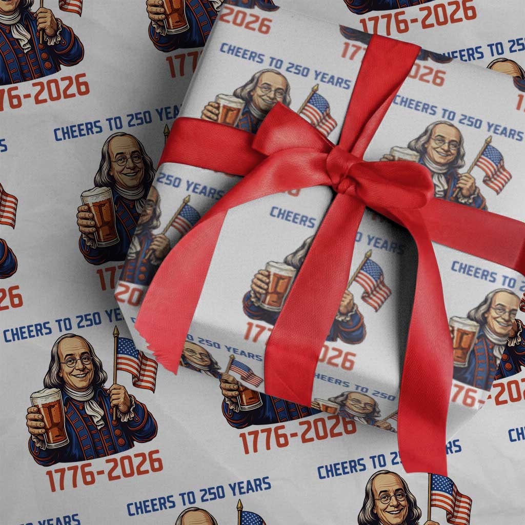 Funny Benjamin Franklin Wrapping Paper Roll Cheers To 250 Years TS12 White Print Your Wear