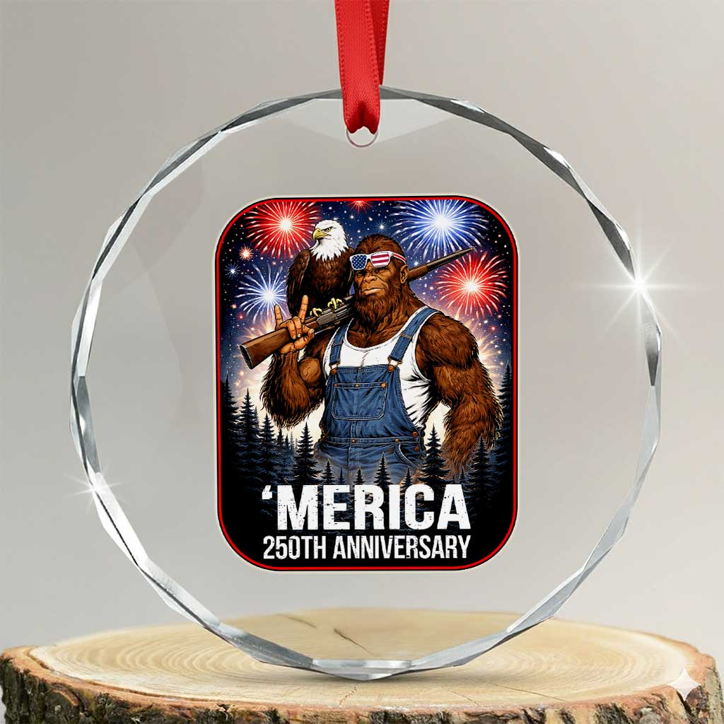 Funny Bigfoot America 250 Years Of American Freedom Crystal Glass Ornament TS12 Transparent Glass 3'' Circle Print Your Wear