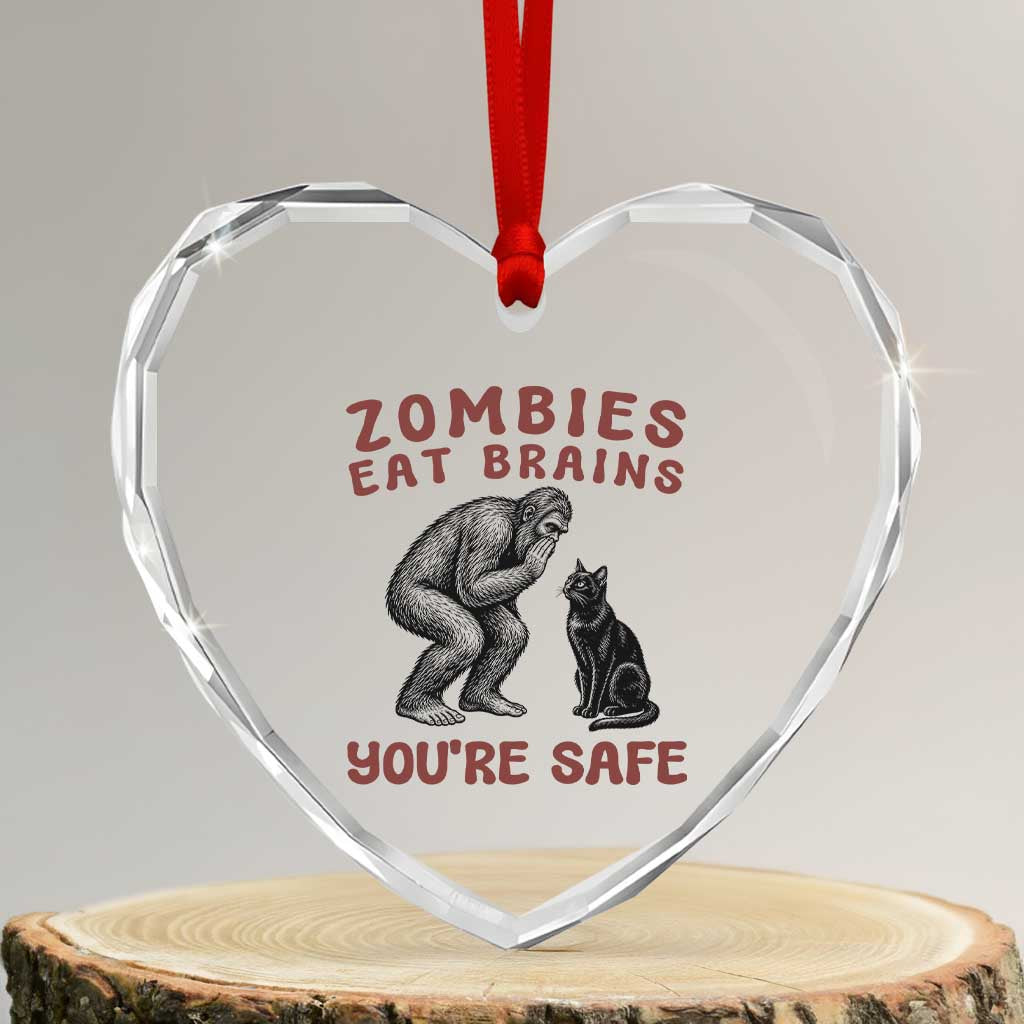 Funny Bigfoot And Black Cat Heart Crystal Glass Ornament Zombies Eat Brains Dont Worry You Are Safe TS12 Transparent Glass 3'' Heart Print Your Wear