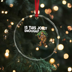 Funny Bigfoot Christmas Crystal Glass Ornament Is This Jolly Enough TS14 Print Your Wear