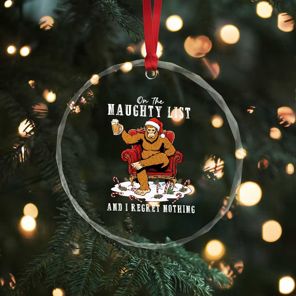 Funny Bigfoot Christmas Crystal Glass Ornament On The Naughty List And I Regret Nothing TS14 Print Your Wear