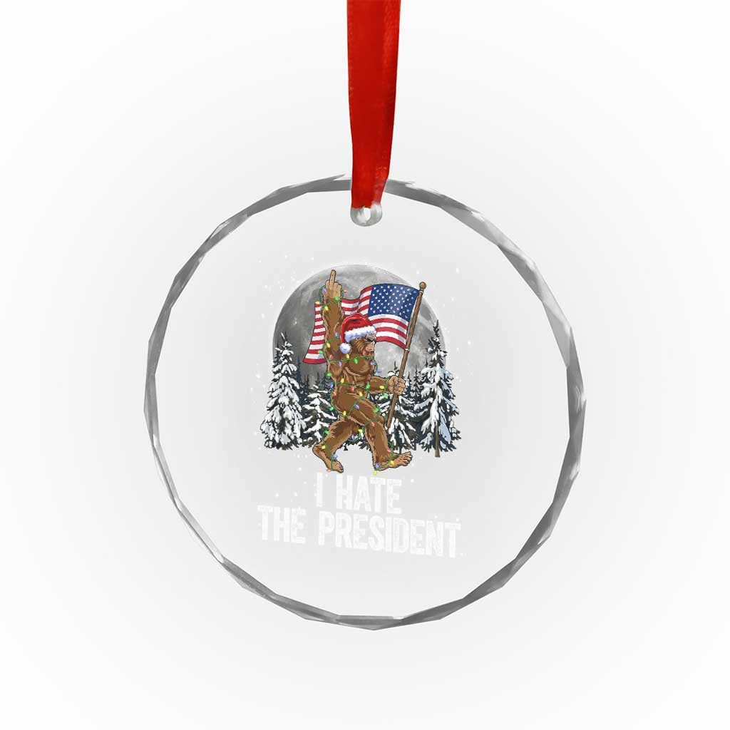 Funny Bigfoot Christmas Political Meme Crystal Glass Ornament I Hate The President TS14 Print Your Wear