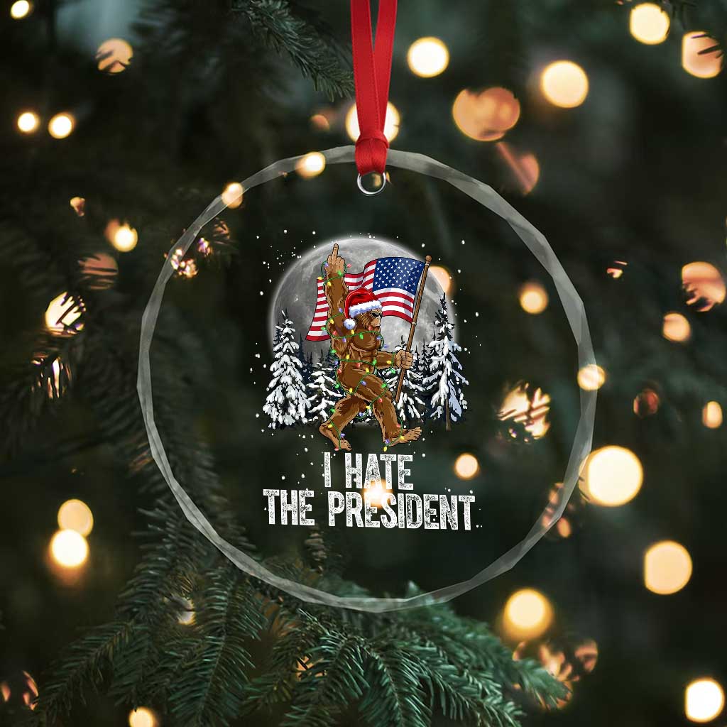 Funny Bigfoot Christmas Political Meme Crystal Glass Ornament I Hate The President TS14 Print Your Wear