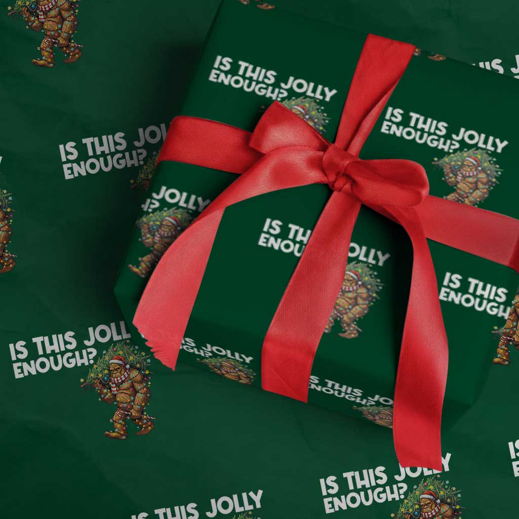 Funny Bigfoot Christmas Wrapping Paper Roll Is This Jolly Enough TS14 Green Print Your Wear
