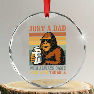 Funny Bigfoot Dad Crystal Glass Ornament Just A Dad Who Always Came Back With The Milk Retro Father's Day TS02 Transparent Glass 3'' Circle Print Your Wear