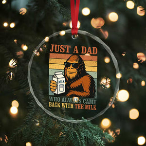 Funny Bigfoot Dad Crystal Glass Ornament Just A Dad Who Always Came Back With The Milk Retro Father's Day TS02 Print Your Wear