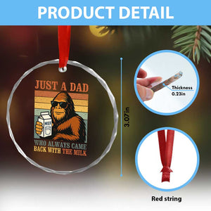 Funny Bigfoot Dad Crystal Glass Ornament Just A Dad Who Always Came Back With The Milk Retro Father's Day TS02 Print Your Wear