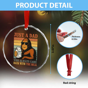 Funny Bigfoot Dad Crystal Glass Ornament Just A Dad Who Always Came Back With The Milk Retro Father's Day TS02 Print Your Wear