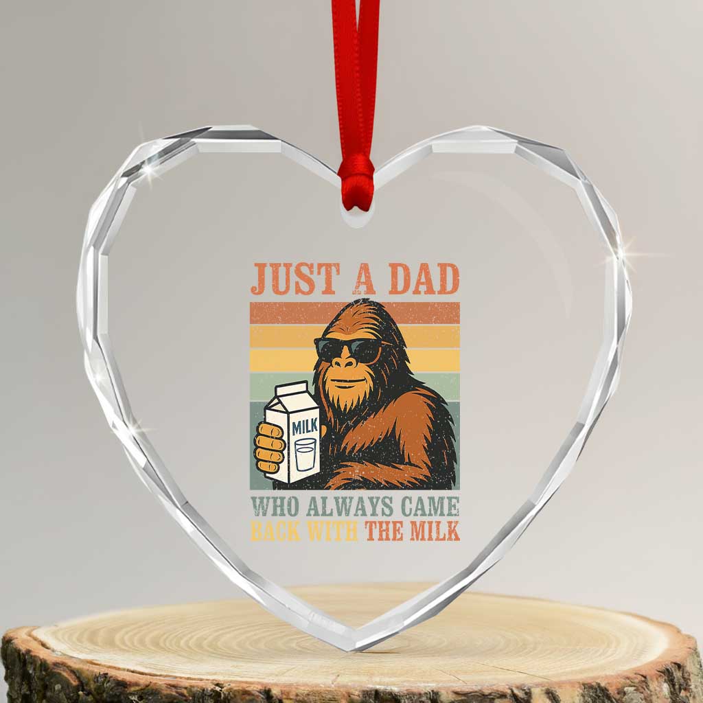 Funny Bigfoot Dad Heart Crystal Glass Ornament Just A Dad Who Always Came Back With The Milk Retro Father's Day TS02 Transparent Glass 3'' Heart Print Your Wear