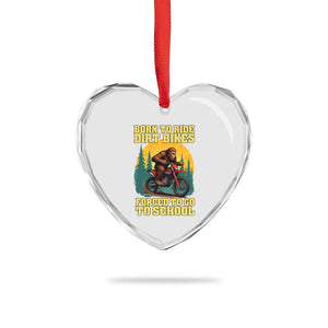 Funny Bigfoot Dirt Bike Heart Crystal Glass Ornament Born To Ride Dirt Bikes Forced To Go To School TS14 Print Your Wear