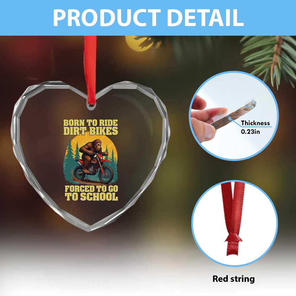Funny Bigfoot Dirt Bike Heart Crystal Glass Ornament Born To Ride Dirt Bikes Forced To Go To School TS14 Print Your Wear