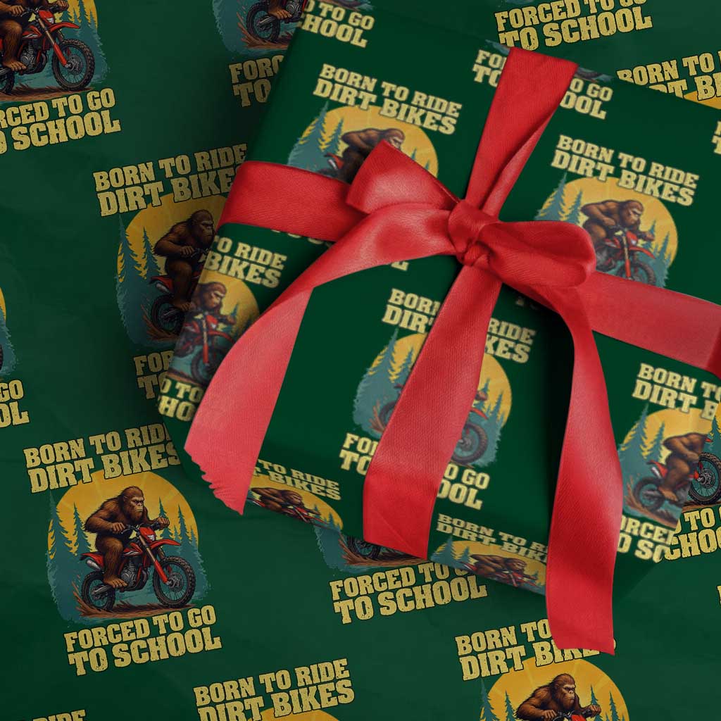 Funny Bigfoot Dirt Bike Wrapping Paper Roll Born To Ride Dirt Bikes Forced To Go To School TS14 Green Print Your Wear